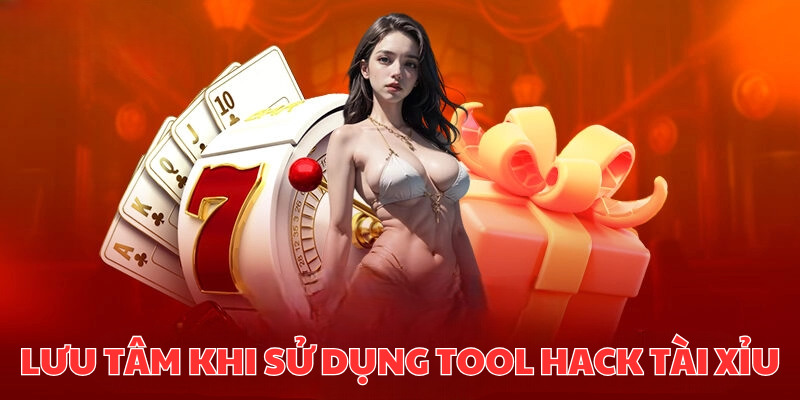 Một vài điều bạn cần lưu tâm khi sử dụng tool hack